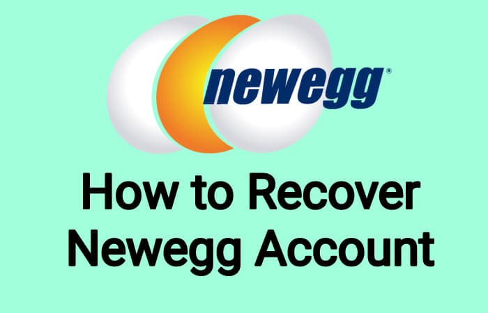 How to Recover Newegg Account