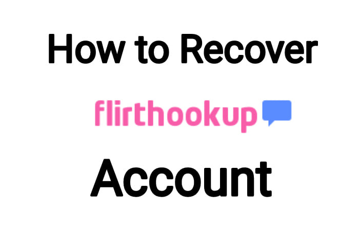How to Recover flirthookup account