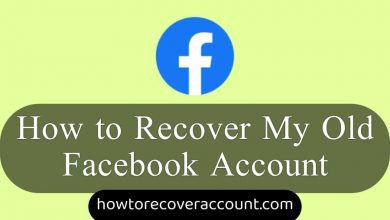 How to Recover My Old Facebook Account