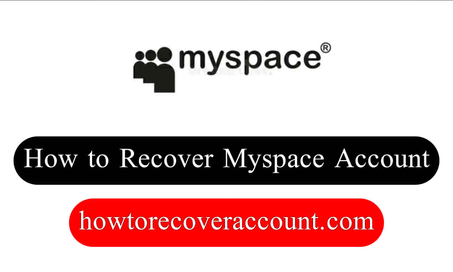 How to Recover Myspace Account